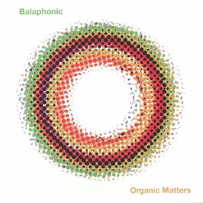 Balaphonic - Organic Matters