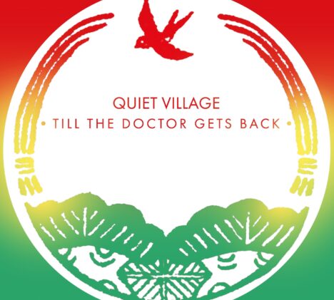 Quiet Village - Till The Doctor Gets Back artwork