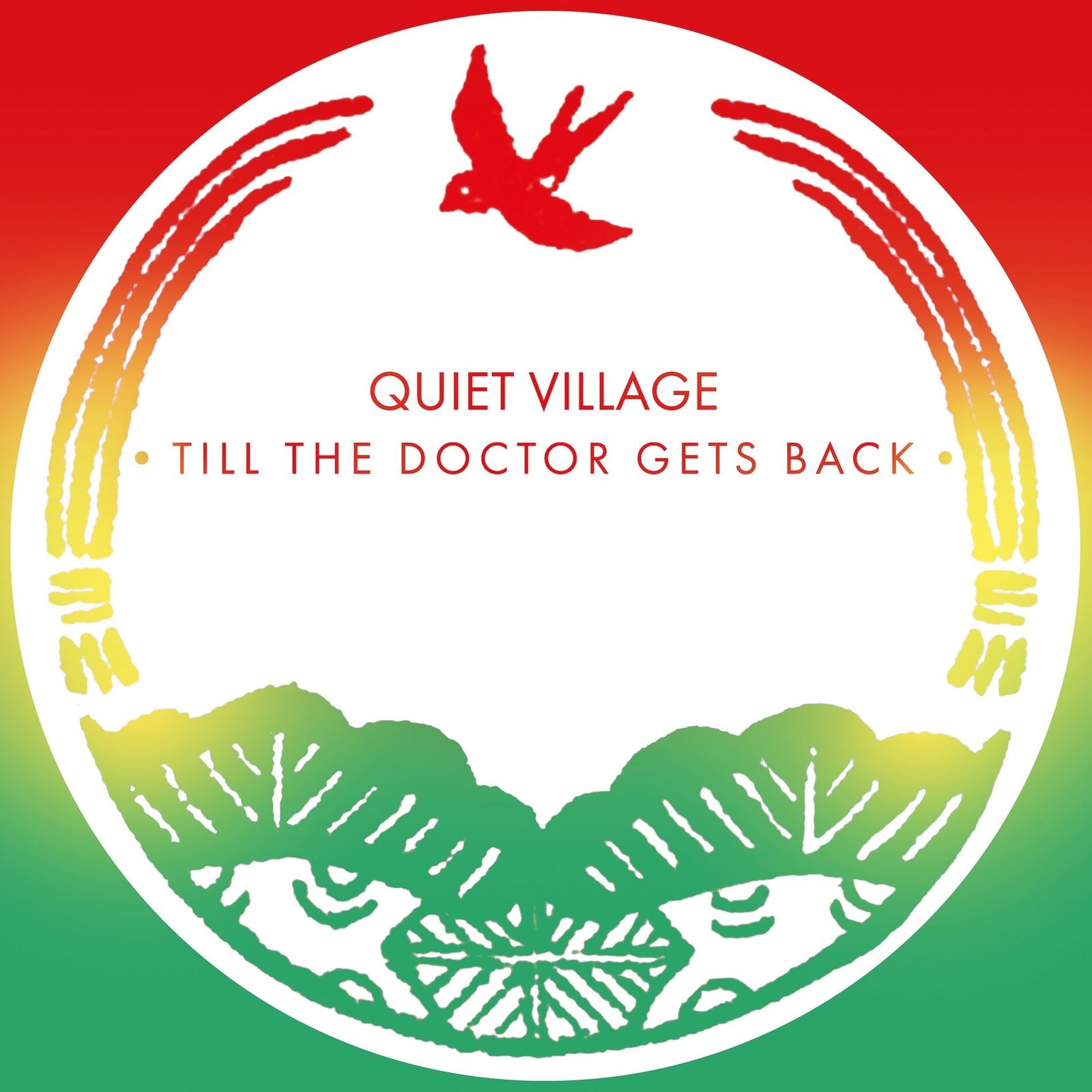 Quiet Village - Till The Doctor Gets Back artwork