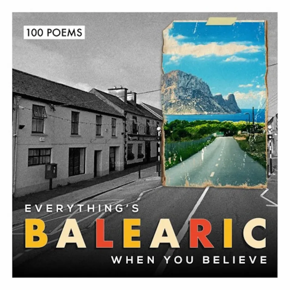 Everythings Balearic when you believe